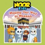 Noor Kids - Making our way to Makkah