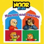 Noor Kids - Nearest and Dearest