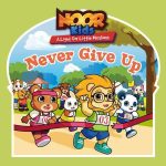 Noor Kids Never give up