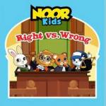 Noor Kids  - Right vs Wrong