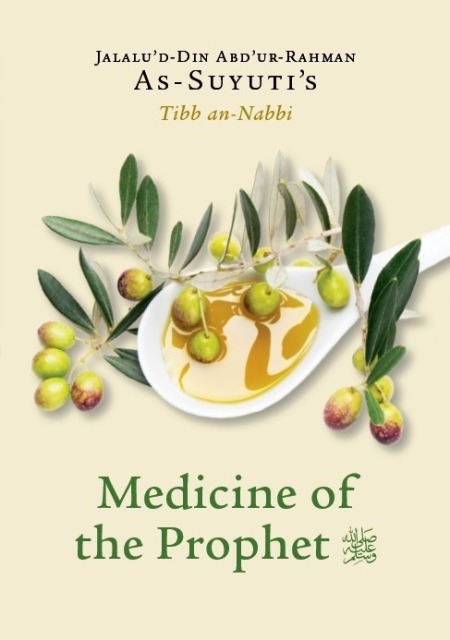 Tibb an-Nabbi - Medicineof the Prophet by: Jalal Ad-Din As-Suyuti