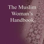The Muslim Woman's Handbook