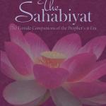 Sahabiyat: The Female Companions of the Prophet's Era