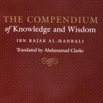 The Compendium of Knowledge and Wisdom - A commentary on Imam An-Nawwawi's 40 Hadith