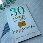 30 Ways To Attain Happiness (3rd Edition) by Muhammad Bin Abdillaah Ash Shaayi'