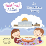 Faatimah & Ahmed An Extraordinary Journey by Razeena Gutta