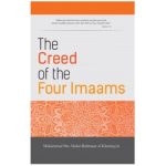 The Creed Of The Four Imaams (H/B) by Muhammad Ibn `Abdur-Rahmaan al-Khumayyis