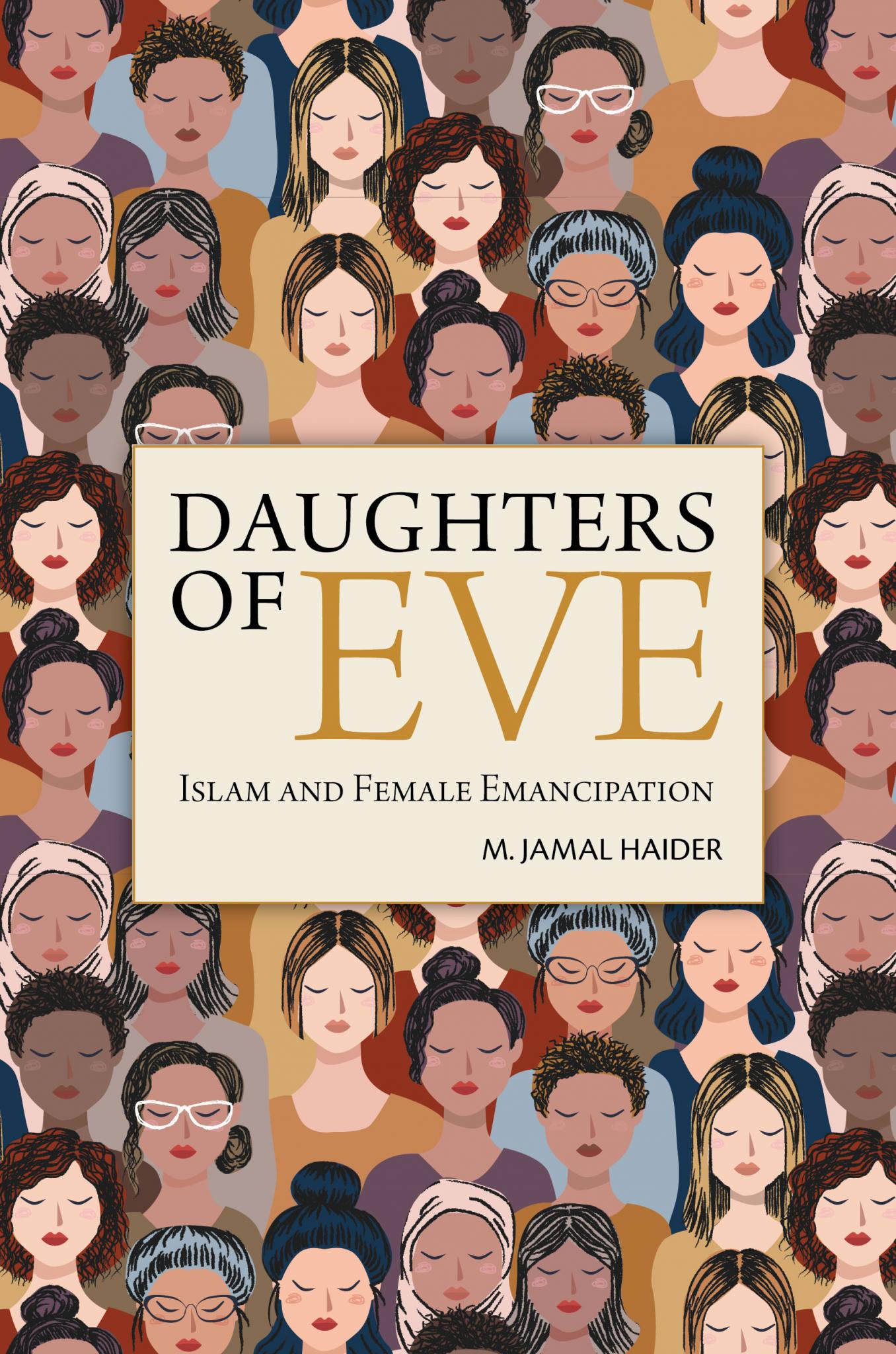 Daughters Of Eve Islam And Female Emancipation By M Jamal Haider