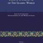 HISTORIANS: of the Islamic World Selected Entries from Encyclopaedia of the World of Islam