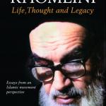 Imam Khomeini: Life, Thought and Legacy