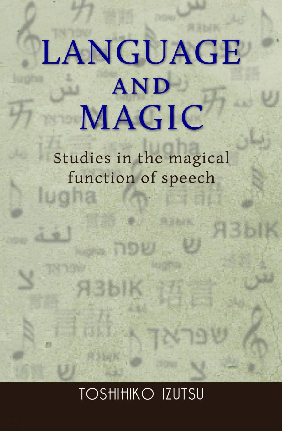 Language and Magic: Studies in the magical function of speech