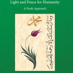 MUHAMMAD (saw) LIGHT AND PEACE FOR HUMANITY: A Fresh Approach By Hussein Ghubash
