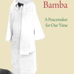 SHAYKH AHMADOU BAMBA: A Peacemaker for Our Time By Michelle R. Kimball