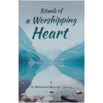 Ritual of Worshipping Heart by Dr.Musa Ash-Shareef