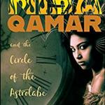 Nisa Qamar and the Circle of the Astrolabe by: Shafinaaz Hassim