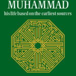Muhammad His Life based on Earliest Sources by: Martin Lings (Abu Bakar Siraj Al-Din)