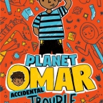 Planet Omar: Accidental Trouble Magnet By ZANIB MIAN