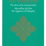 Al-Wasiyyah of Imam Ibn Qudama al-Maqdisi