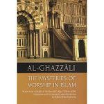 The Mysteries of Worship in Islam by