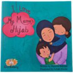 I Love My Mama’s Hijab by Razaida Bahram