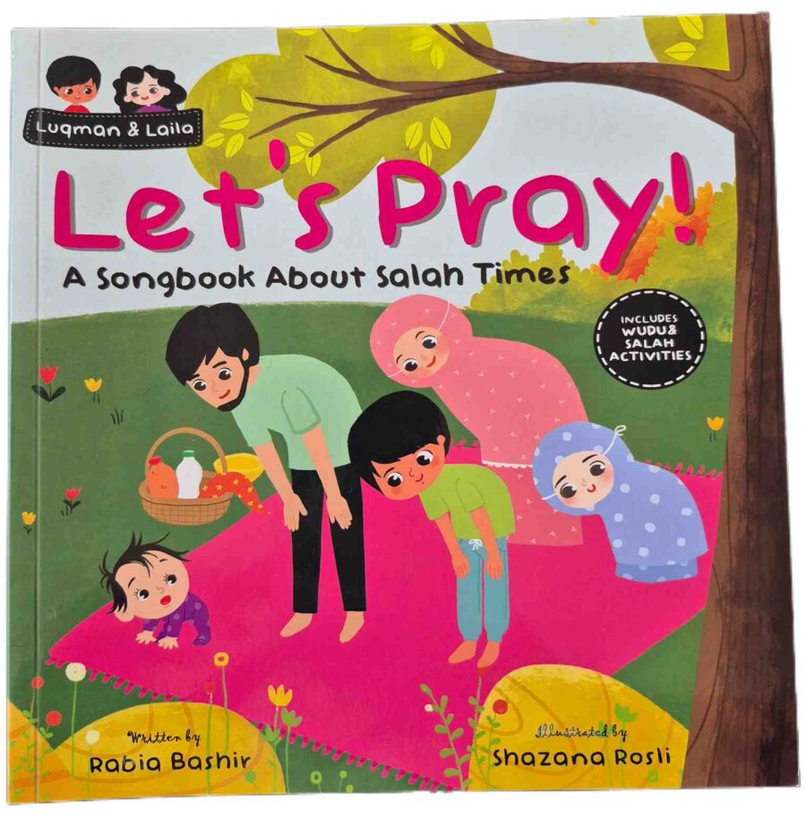 Let's Pray! A Songbook about Salah times by Rabia Bashir