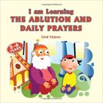I am Learning the Ablution and Daily Prayers by Umit Yildirim