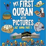 My First Quran with Pictures: Juz' Amma Part 1 by: Shereen Sharief