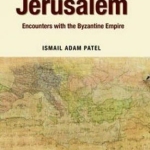 MADINA TO JERUSALEM By:  Ismail Adam Patel