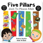 FIVE PILLARS JUST TO PLEASE ALLAH by: Rabia Bashir
