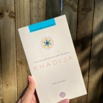 Khadija: The First Muslim and Wife of the Prophet Muhammad (PBUH)