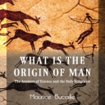 What Is The Origin Of Man by: Dr Maurice Bucaille