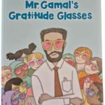 Mr. Gamal's Gratitude Glasses by Asmaa Hussein
