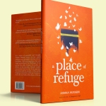A Place of Refuge by: Asmaa Hussein