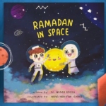 Ramadan in Space by: Dr Wendy Booth