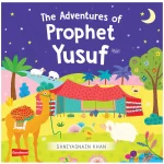 The Adventures of Prophet Yusuf (Board Book) By: Saniyasnain Khan