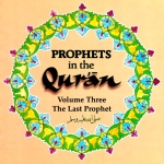 Prophets in the Qur'an (Volume 3) By: Ahmad Thomson