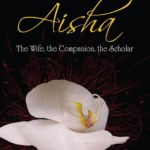 Aisha The wife, the companion, the scholar By: Resit Haylamaz