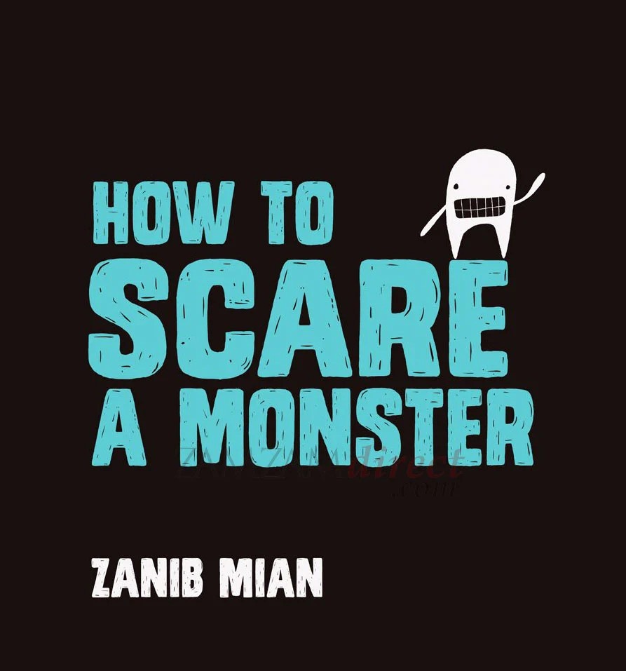 How to Scare a Monster by Zanib Mian