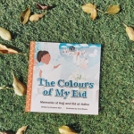 The Colours of My Eid by: Suzanne Muir