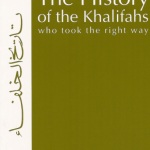 The History of the Khalifahs who took the right away By: Jalaluddin As-Suyuti