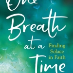 One Breath At A Time: Finding Solace in Faith by Salatu E Sule