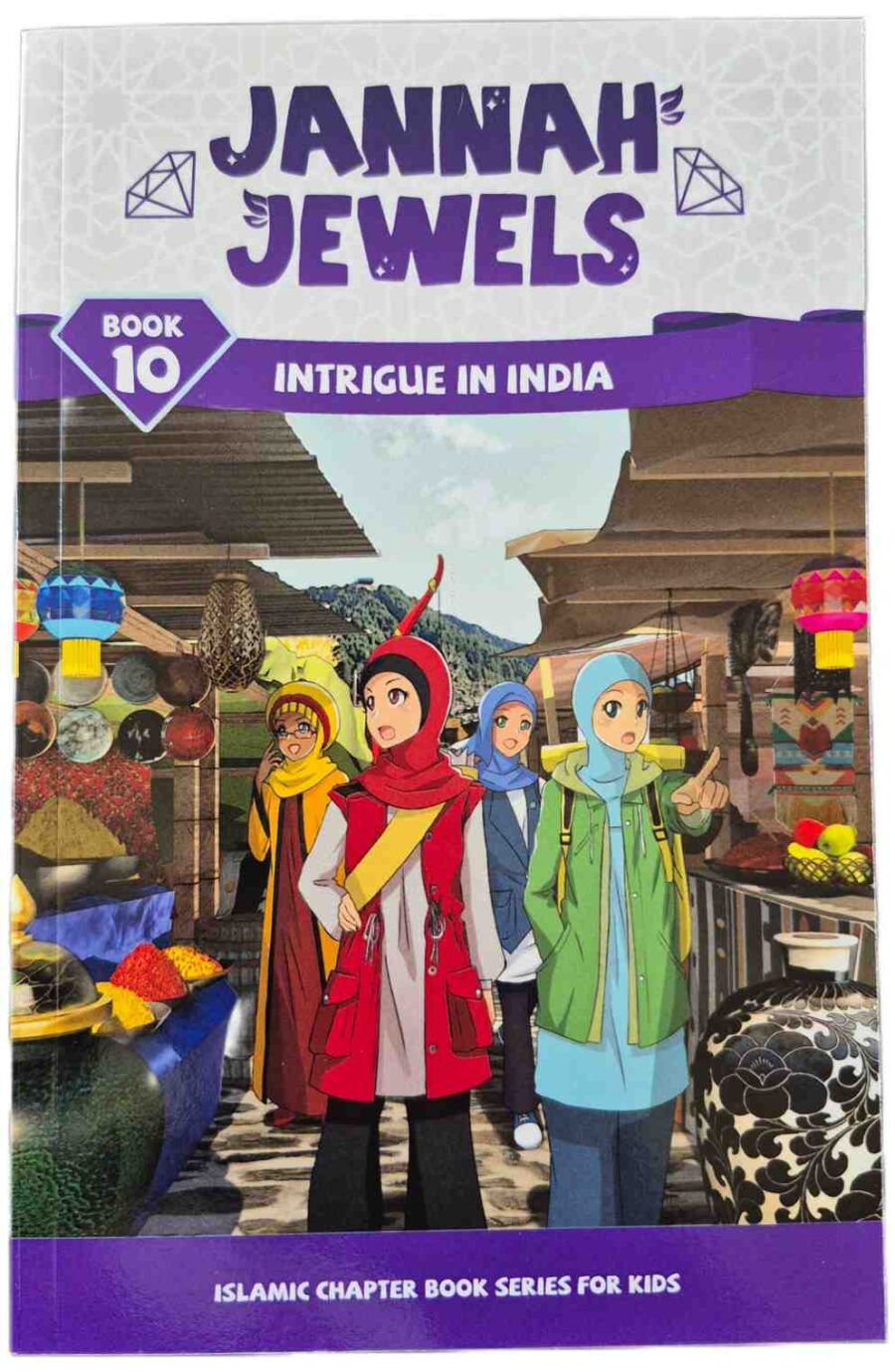 Jannah Jewels - Intrigue In India (Book 10) by N. Rafiq & Dr. M.C. Mulderig
