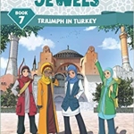 Jannah Jewels Book 7: Triumph In Turkey by: Tayyaba Syed, N. Rafiq