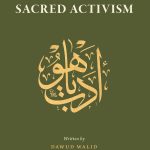 Towards Sacred Activism by: Dawud Walid