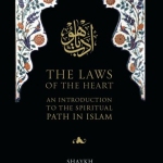 The Laws of the Heart: An Introduction to the spiritual path in Islam by: Muhammad Emin Er