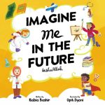 IMAGINE ME IN THE FUTURE INSHA'ALLAH By: Rabia Bashir