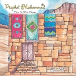 Prophet Muhammad: Where the Story Begins by: Farhana Islam