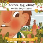 Jamal the Giant and the Largest Lesson by Mariam Hakim