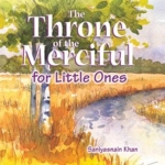 The Throne Of Merciful For Little Ones by Saniyasnain Khan