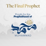 The Final Prophet: Proof of the Prophethood of Muhammad by: Mohammad Elshinawy